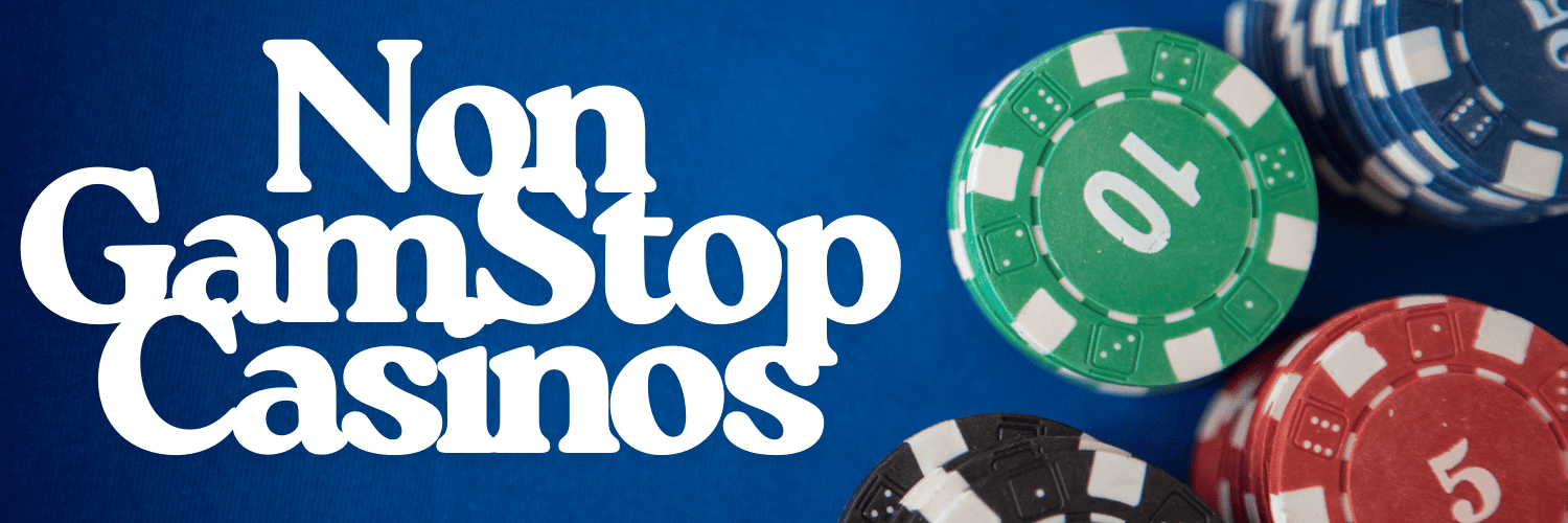 Explore the World of Non Gamstop Casino Sites Explore the World of Non Gamstop Casino Sites